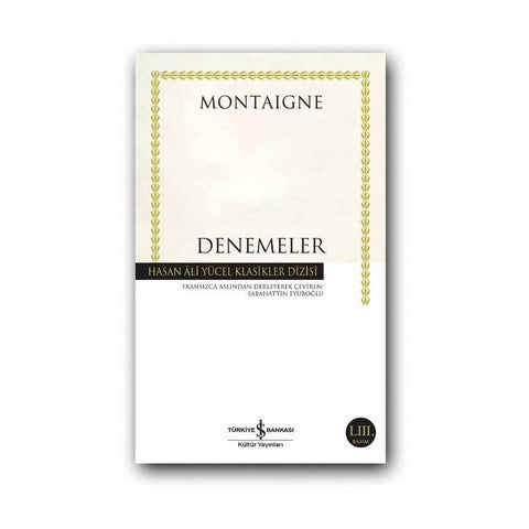 Denemeler, Montaigne, Klasik Deneme Eseri, Felsefe, Karton Kapak
