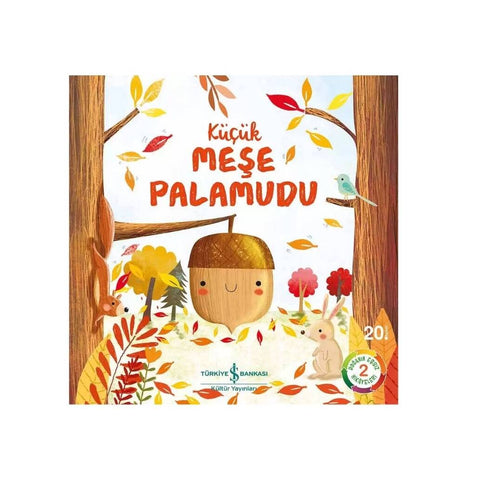 Küçük Meşe Palamudu, Doğanın Eşsiz Hikâyeleri 2, Okul Öncesi Kitap