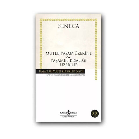 Mutlu Yaşam Üzerine Yaş. Kıs. Üzerine, Seneca, Felsefe, Karton Kapak