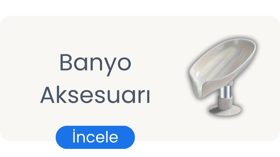 Banyo Aksesuarı