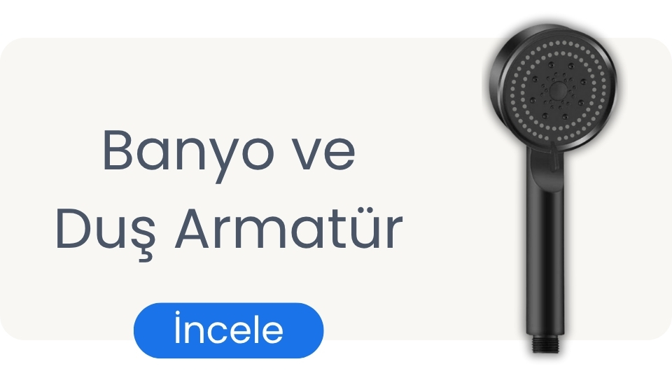 Banyo ve Duş Armatür