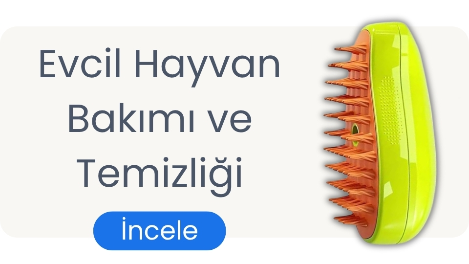 Evcil Hayvan Bakımı ve Temizliği