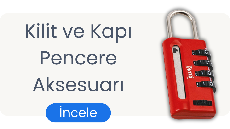 Kilit ve Kapı Pencere Aksesuarı Ürünleri