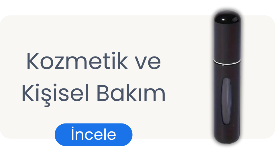 Kozmatik ve Kişisel Bakım Ürünleri