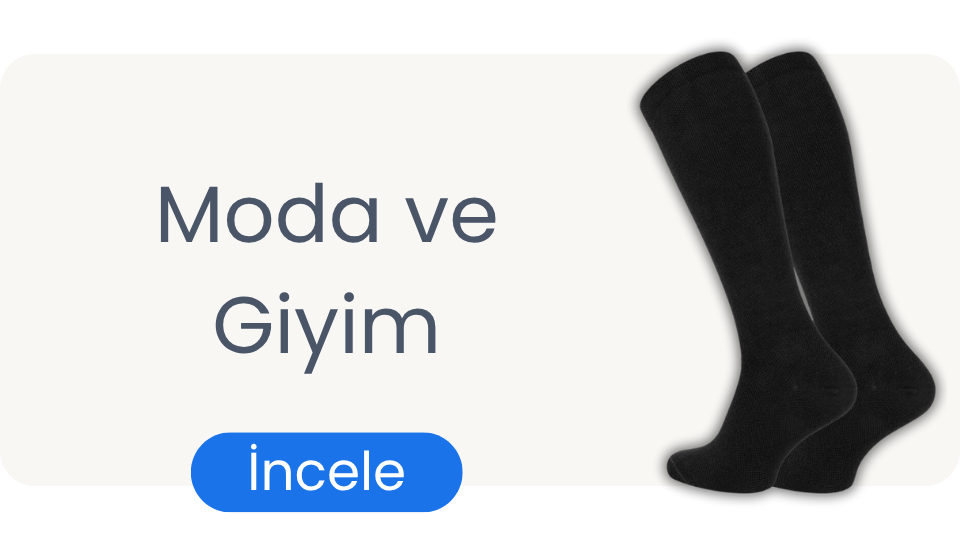 Moda ve Giyim Ürünleri