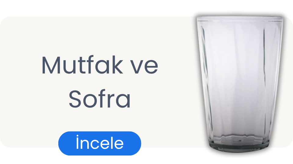 Mutfak ve Sofra Ürünleri
