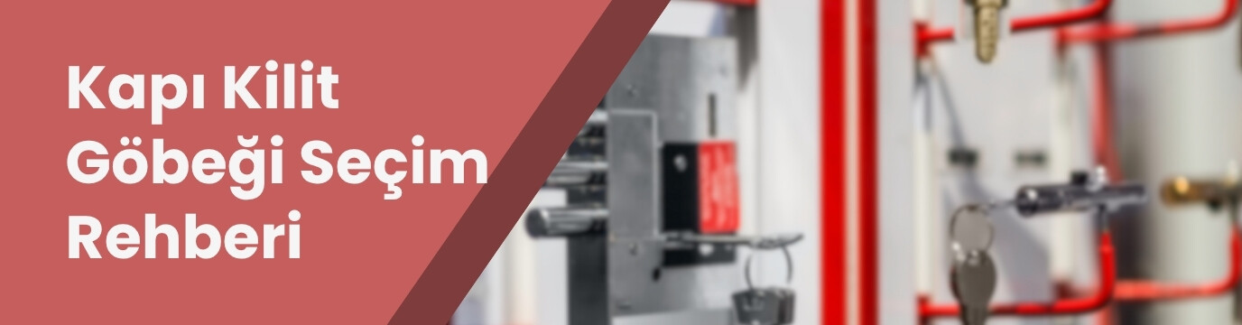 Kapı Kilit Göbeği Seçim Rehberi: Güvenli ve Sağlam Bir Evin Anahtarı