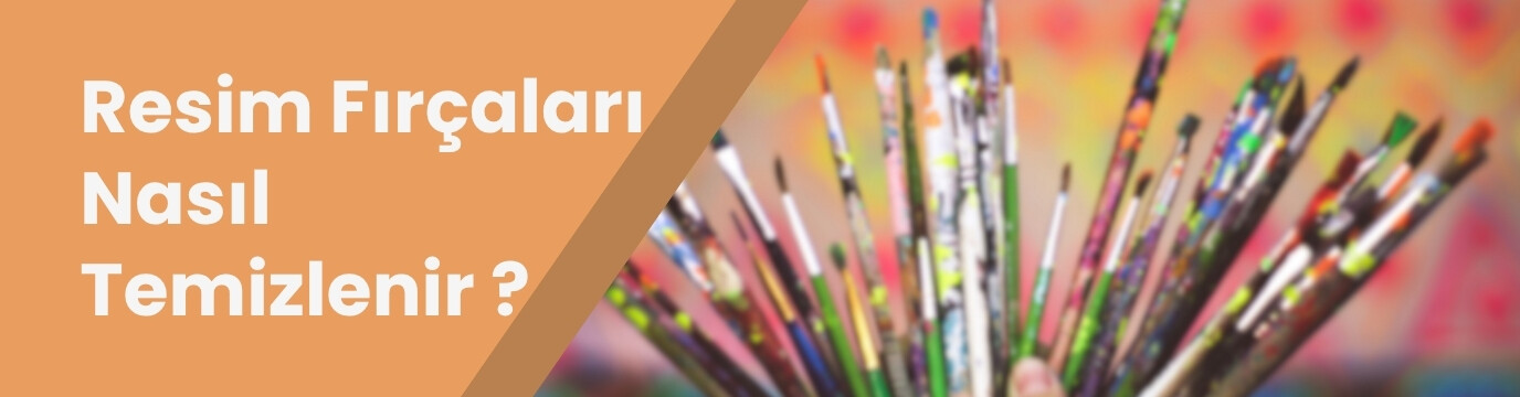 Resim Fırçaları Nasıl Temizlenir