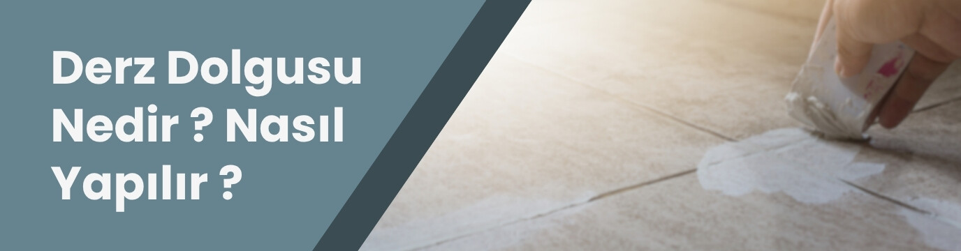 Derz Dolgusu Nedir? Nasıl Yapılır?