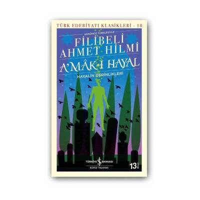Amak-ı Hayal - Hayal Derinlikleri, Filibeli Ahmet Hilmi, Karton Kapak - Türkiye İş Bankası Kültür Yayınları