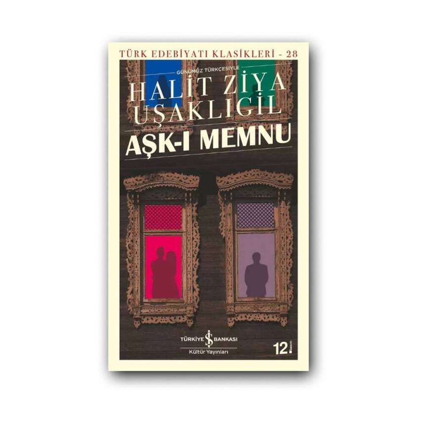 Aşk-ı Memnu, Halit Ziya Uşaklıgil, Türk Edebiyatı Klasikleri, K.K. - 1