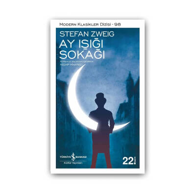 Ay Işığı Sokağı, Stefan Zweig, Modern Klasikler, Öykü, Karton Kapak - Türkiye İş Bankası Kültür Yayınları
