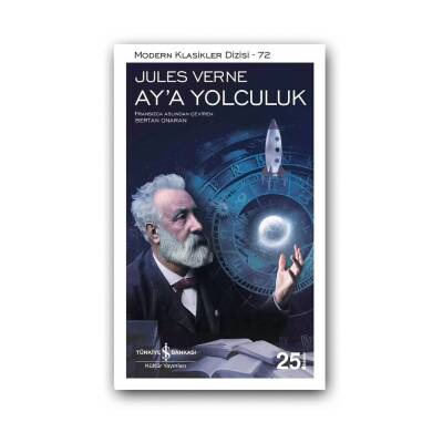 Aya Yolculuk, Jules Verne, Modern Klasik, Roman, Karton Kapak - Türkiye İş Bankası Kültür Yayınları