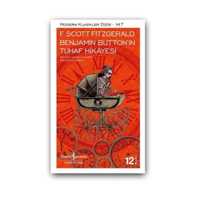 Benjamin Button'ın Tuhaf Hikayesi, F. Scott Fitzgerald, Karton Kapak - Türkiye İş Bankası Kültür Yayınları
