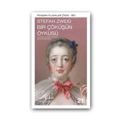 Bir Çöküşün Öyküsü, Stefan Zweig, Modern Klasikler Dizisi, Roman - Türkiye İş Bankası Kültür Yayınları