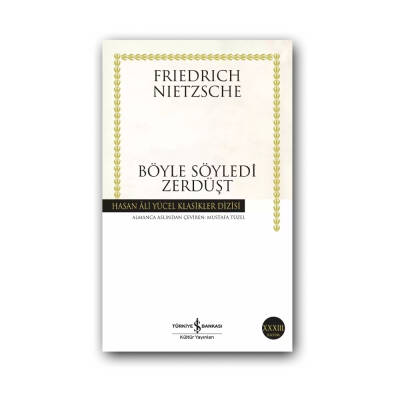 Böyle Söyledi Zerdüşt, Friedrich Nietzsche, Felsefe, Karton Kapak - Türkiye İş Bankası Kültür Yayınları