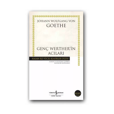 Genç Werther’in Acıları, Goethe, Klasik Duygusal Roman, Karton Kapak - Türkiye İş Bankası Kültür Yayınları