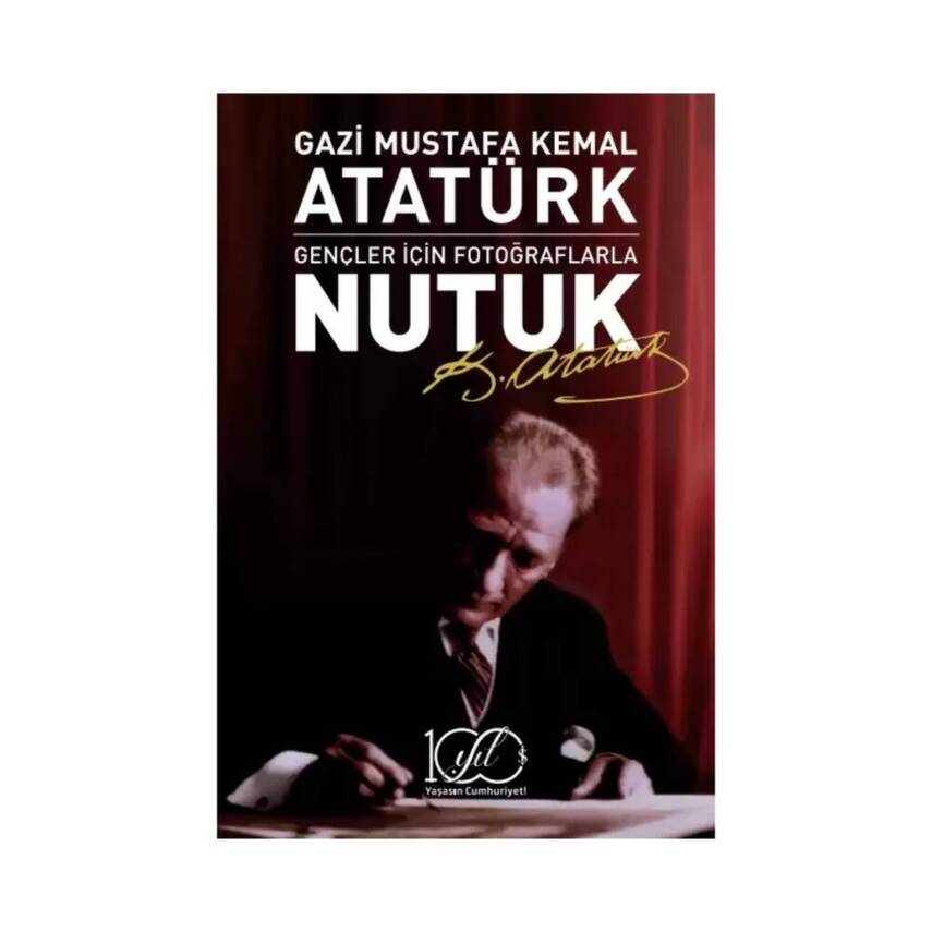 Gençler için Fotoğraflarla Nutuk, M. K. Atatürk, Türkiye Tarihi - 1