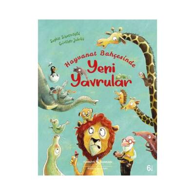 Hayvanat Bahçesinde Yeni Yavrular, Okul Öncesi Eğitici Çocuk Kitabı - Türkiye İş Bankası Kültür Yayınları