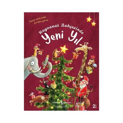 Hayvanat Bahçesinde Yeni Yıl, Okul Öncesi Etkinlikli Çocuk Kitabı - Türkiye İş Bankası Kültür Yayınları