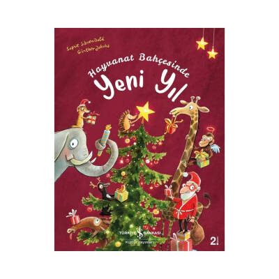 Hayvanat Bahçesinde Yeni Yıl, Okul Öncesi Etkinlikli Çocuk Kitabı - Türkiye İş Bankası Kültür Yayınları