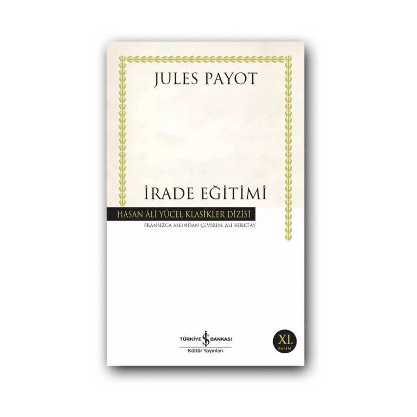 İrade Eğitimi, Jules Payot, Kişisel Gelişim Kitabı, Karton Kapak - 1