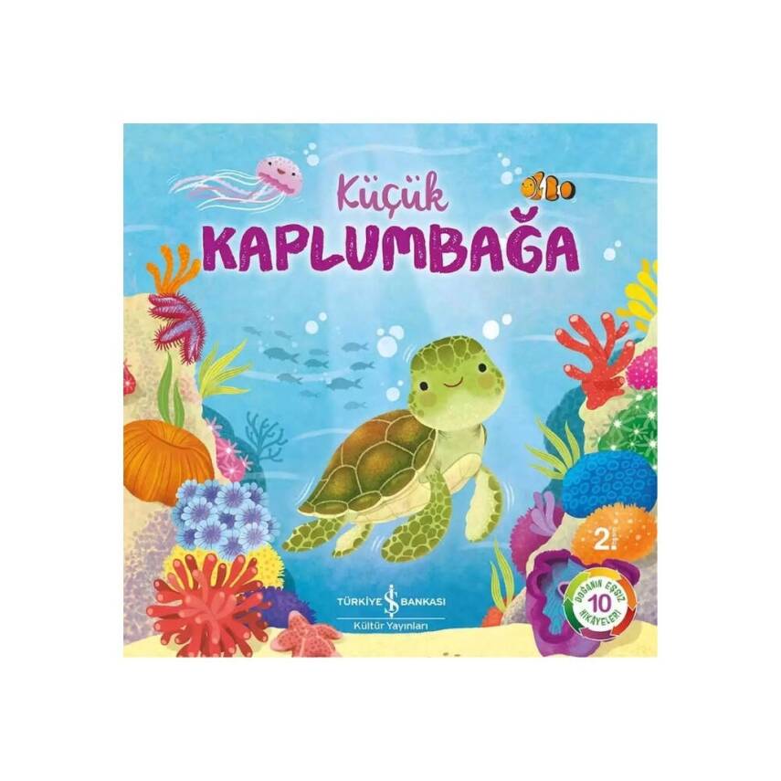 Küçük Kaplumbağa, Doğanın Eşsiz Hikâyeleri 10, Okul Öncesi Kitap - 1