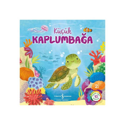 Küçük Kaplumbağa, Doğanın Eşsiz Hikâyeleri 10, Okul Öncesi Kitap - Türkiye İş Bankası Kültür Yayınları