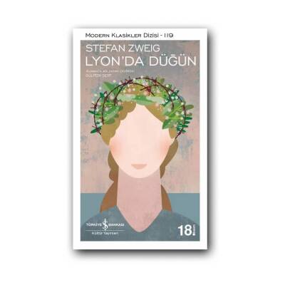 Lyon’da Düğün, Stefan Zweig, Modern Klasik, Öykü, Karton Kapak - Türkiye İş Bankası Kültür Yayınları