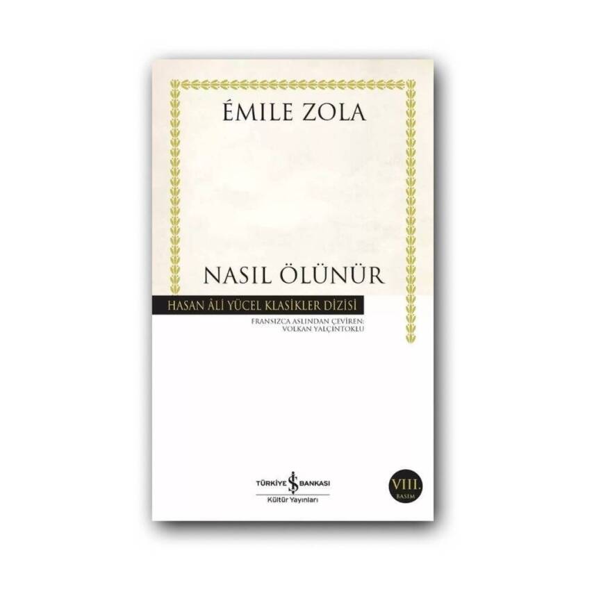 Nasıl Ölünür, Emıle Zola, Edebiyat, Klasik Roman, Karton Kapak - 1