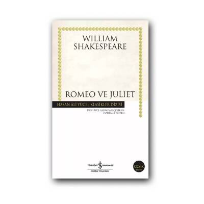 Romeo ve Juliet, William Shakespeare, Klasik Tiyatro, Karton Kapak - Türkiye İş Bankası Kültür Yayınları