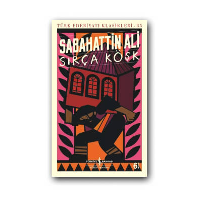 Sırça Köşk, Sabahattin Ali, Türk Edebiyatı Klasikleri, Karton Kapak - Türkiye İş Bankası Kültür Yayınları