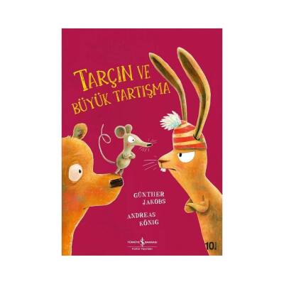 Tarçın ve Büyük Tartışma, Andreas König, Okul Öncesi Çocuk Kitabı - Türkiye İş Bankası Kültür Yayınları