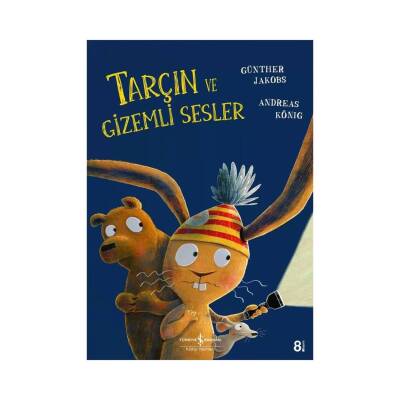 Tarçın ve Gizemli Sesler, Andreas König, Okul Öncesi Çocuk Kitabı - Türkiye İş Bankası Kültür Yayınları