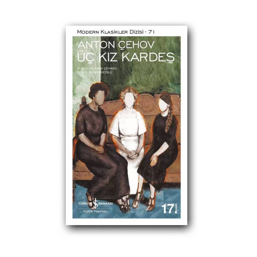 Üç Kız Kardeş, Anton Çehov, Edebiyat, Klasik Roman, Karton Kapak - 1