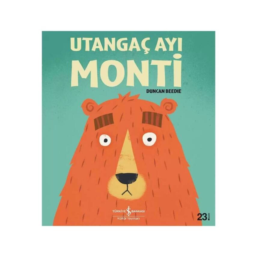 Utangaç Ayı Monti, Duncan Beedie, Okul Öncesi Resimli Çocuk Kitabı - 1