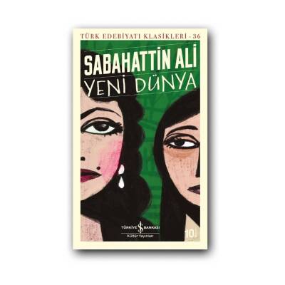 Yeni Dünya, Sabahattin Ali, Türk Edebiyatı Klasikleri, Karton Kapak - Türkiye İş Bankası Kültür Yayınları